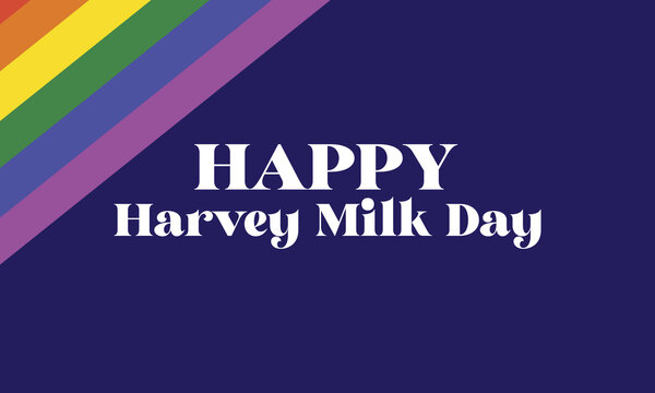 Happy Harvey Milk Day Stylish Text And black Background Design