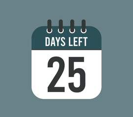 25 days left, countdown. Calendar vector for remaining days