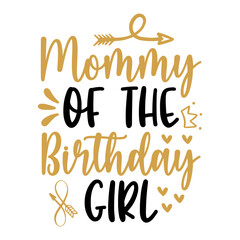 Mommy Of The Birthday Girl SVG