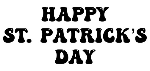 Happy St. Patrick's Day, black color lettering, holiday vector graphics, ideal for greeting cards, advertising, banners, prints, cricut, sublimation
