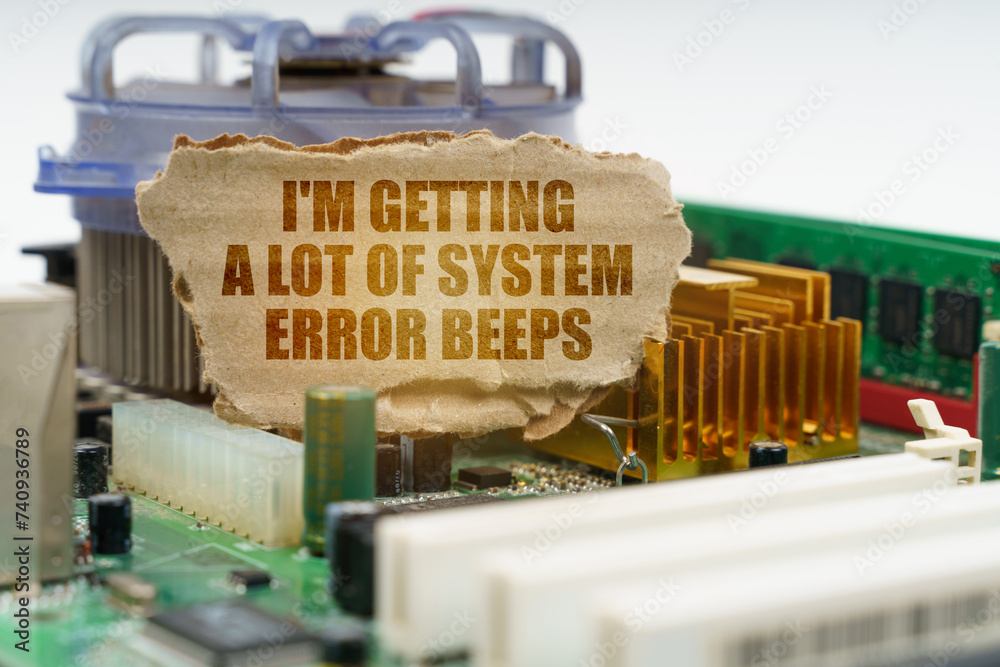 Poster On the computer motherboard there is a cardboard with the inscription - I'm getting a lot of system error beeps