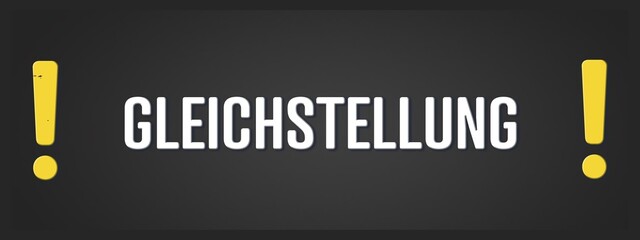 Gleichstellung. Eine schwarze Tafel mit weissem Text. Illustration mit Grunge Textstil.