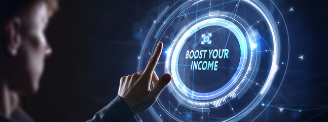 Boost Your Income financial motivation phrase and money. Business, technology concept.