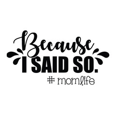 Fototapeta na wymiar Mom Design, Mother's day T-shirt design, Mom Vector graphics, Mom lover home decor, Mom craft, Mother's day gift, Gift for mom SVG