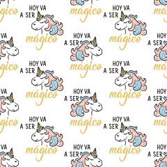 Seamless elegant pattern with Spanish lettering and unicorns. Today is going to be magical - in Spanish. Hoy va a ser magico. Print for textile, wallpaper, covers, surface. For fashion fabric.