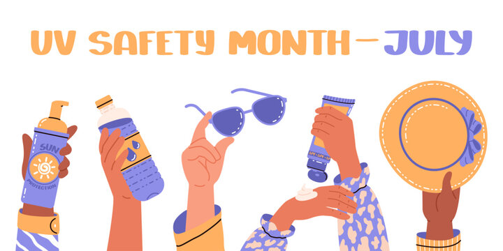 UV safety month - July. Using water, sunscreen lotion, sunglasses, sun hat. Vector banner to raise awareness of skin protection from harmful ultraviolet radiation.