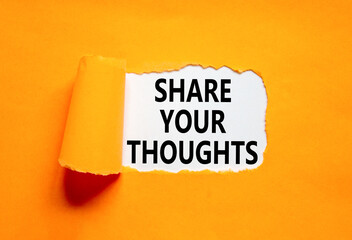 Share your thoughts symbol. Concept words Share your thoughts on beautiful white paper. Beautiful...