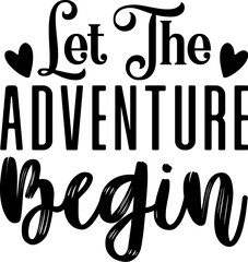 Let The Adventure Begin