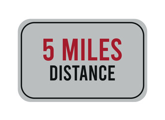 5 miles distance. Vector road sign for distance in miles, travel concept.