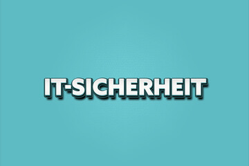 IT Sicherheit. Eine schwarze Tafel mit weissem Text. Illustration mit Grunge Textstil.
