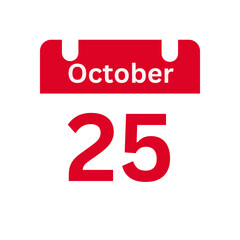 October 25 Calendar Day or Calendar Date for Deadlines / Appointment On a clear transparent background