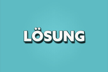 Loesung. Eine schwarze Tafel mit weissem Text. Illustration mit Grunge Textstil.