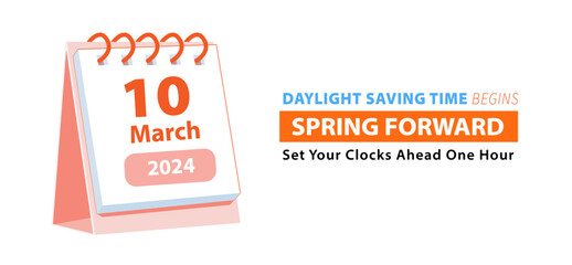 Flip calendar with date of Spring Forward March 10, 2024. Daylight saving time banner reminder with text Set Your Clocks Ahead One Hour. Vector illustration. - obrazy, fototapety, plakaty