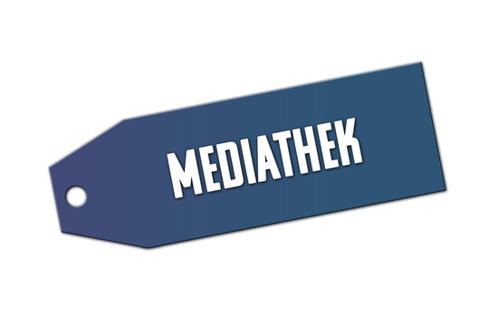 Mediathek. Ein blaues Schild bzw Anhaenger mit weisser Schrift, isoliert auf weissem Hintergrund.