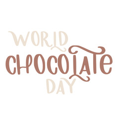 World chocolate day lettering Vector