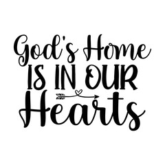 God's Home Is In Our Hearts SVG Design