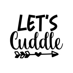 Let's Cuddle SVG Cut File