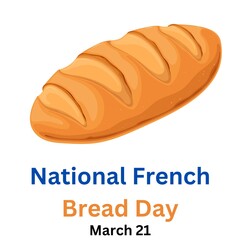 National French Bread Day .French Bread Day Poster, March 21. Important day