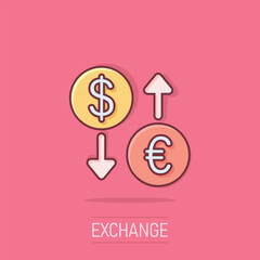 Currency exchange icon in comic style. Dollar euro transfer cartoon vector illustration on isolated background. Financial process splash effect business concept.