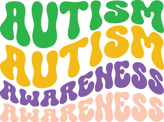 Autism Day , Autism awareness , Autism Craft, Honoring Autism Awareness Day, Autism Vector, Autism SVG, Autism day T-shirt design.