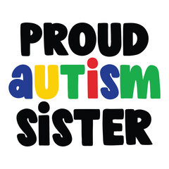 Autism Day , Autism awareness , Autism Craft, Honoring Autism Awareness Day, Autism Vector, Autism SVG, Autism day T-shirt design.