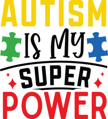 Autism Day , Autism awareness , Autism Craft, Honoring Autism Awareness Day, Autism Vector, Autism SVG, Autism day T-shirt design. 
