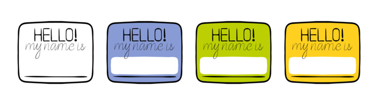 Hello, my name is sign. Signboard, empty line for name, enter your information, space for your text, frame, template, hang, acquaintance, meet, introduce yourself, black and white, colorful. Vector