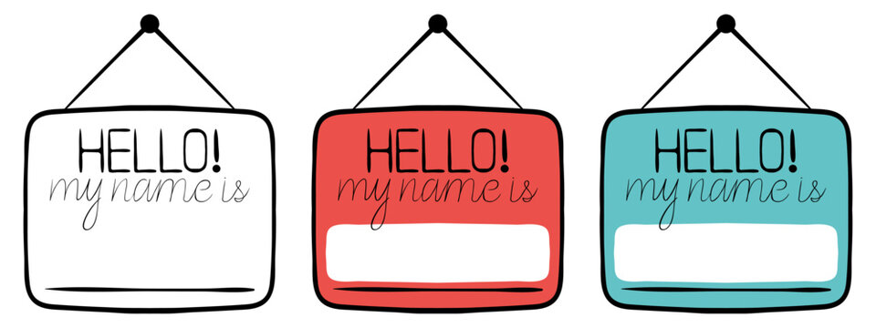 Hello, my name is sign. Signboard, empty line for name, enter your information, space for your text, frame, template, hang, acquaintance, meet, introduce yourself, black and white, colorful. Vector