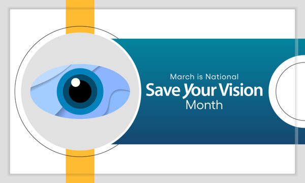 Save your vision month is observed every year in March, aims to increase awareness about good eye care and encourages people to get regular eye exams. Vector illustration