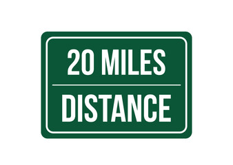 20 miles distance. Vector design traffic sign, distance measure. Green highway sign isolated on white background [Convertido]