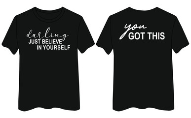 Darling Just Believe In Yourself You Got This T-Shirt Design