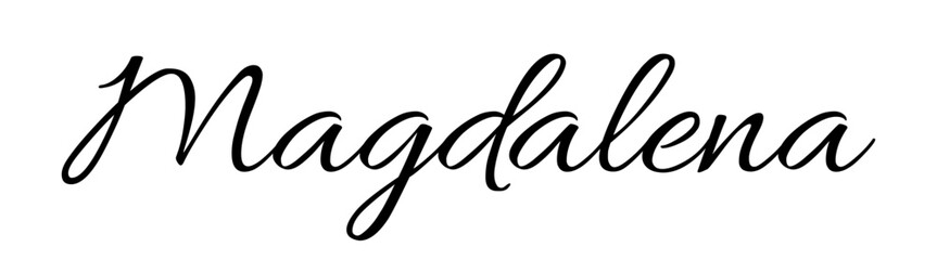 Magdalena - black color - name written - ideal for websites,, presentations, greetings, banners, cards,, t-shirt, sweatshirt, prints, cricut, silhouette, sublimation
 - obrazy, fototapety, plakaty
