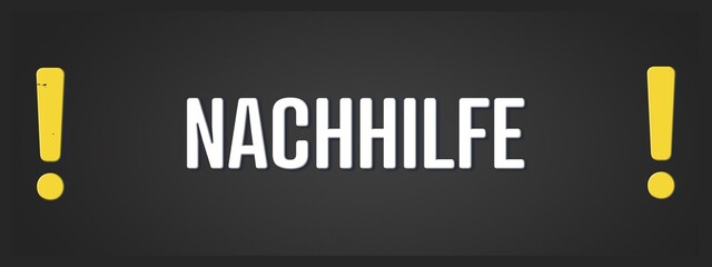 Nachhilfe. Eine schwarze Tafel mit weissem Text. Illustration mit Grunge Textstil.