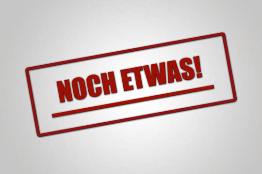 noch etwas. Eine rote Stempel Illustration isoliert auf hellgrauem Hintergrund.