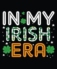 In My Irish Dance Era st patricks day Irish Dance T-Shirt
