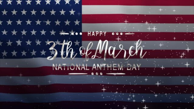 National Anthem Day Text Animation with American Flag Background. Celebrate National Anthem Day on 3th of March. Great for celebrating National Anthem Day.