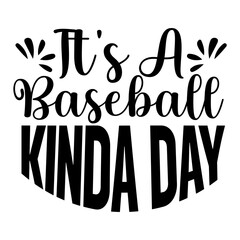 It's A Baseball Kinda Day SVG
