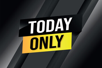 today only poster banner graphic design icon logo sign symbol social media website coupon

