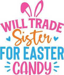 Will Trade Sister  for Easter Candy