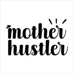 Mom SVG Design, Mom Quote, Cut file design, Funny Mother Quotes, Mother’s Day, Vector file