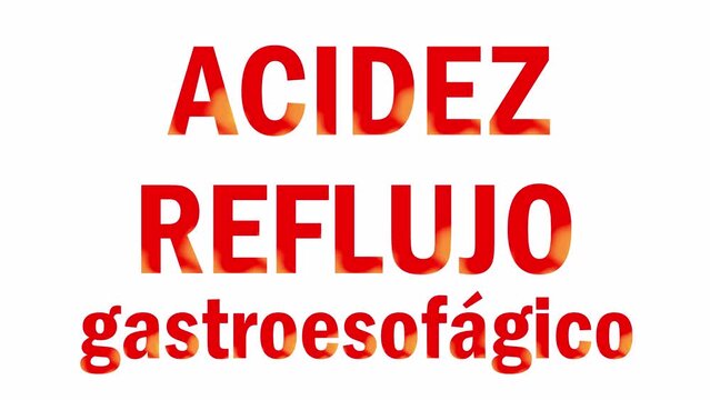 3d animation of the words "heartburn" and "gastroesophageal reflux" with fire inside in Spanish. Digestive system with gastric reflux and heartburn. On white background.