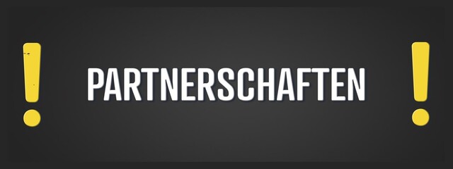 Partnerschaften. Eine schwarze Tafel mit weissem Text. Illustration mit Grunge Textstil.