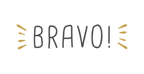 bravo - text isolated. A cry of bravo. Hand drawn quote. Doodle phrase icon. Graphic Design print on card, poster, banner. Motivation Quote. Funny text. Vector word illustration.  - obrazy, fototapety, plakaty