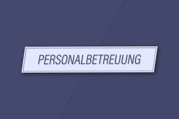 Personalbetreuung. Eine Banner Illustration mit blauem Text, isoliert auf blauem Hintergrund.