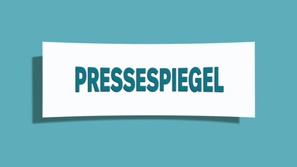 Pressespiegel. Eine weisse Karte mit blaugruener Schrift und Schatten, isoliert auf blaugruenem Hintergrund.