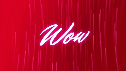 Animation of wow text in glowing pink over rising red light trails on red background - Powered by Adobe