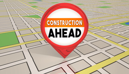 Construction Ahead Coming Soon New Project Improvements Area Map Pin 3d Illustration - obrazy, fototapety, plakaty