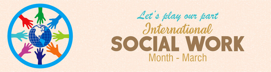 Let's play our part. Social work day 21st March. Social help icon with globe, high HD resolution Greeting card, banner and poster. Pay tribute, persuasion and acknowledgement banner for media and web. - obrazy, fototapety, plakaty