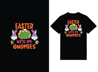 Easter with My Gnomies T-shirt Design, illustrations for print-ready T-Shirts design.