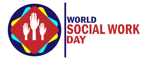 World Social Work Day. Suitable for greeting card, poster and banner.
